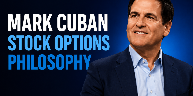 Mark Cuban Stock Options Philosophy