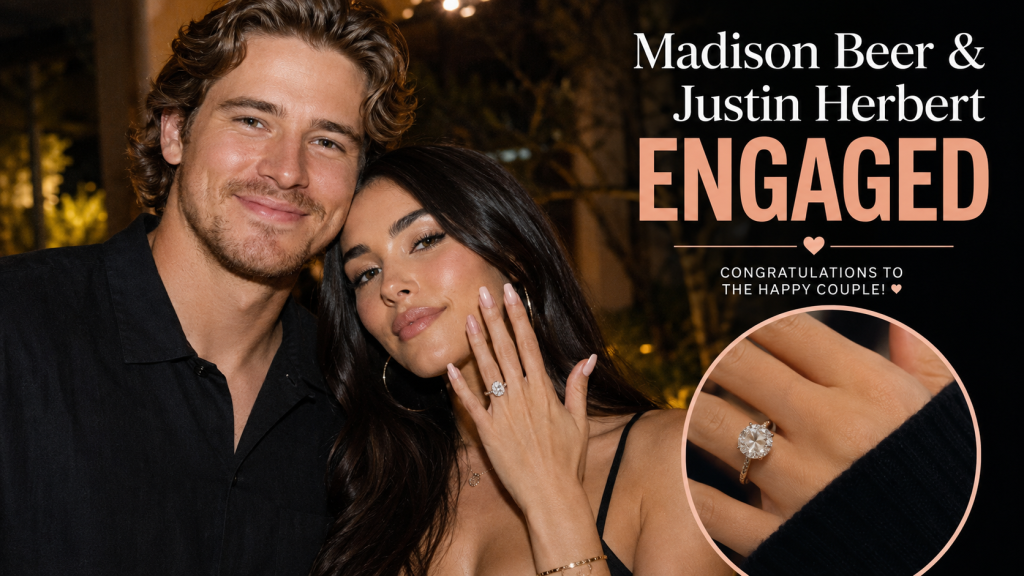 Madison Beer & Justin Herbert Engaged | Inside Their Sweet Announcement