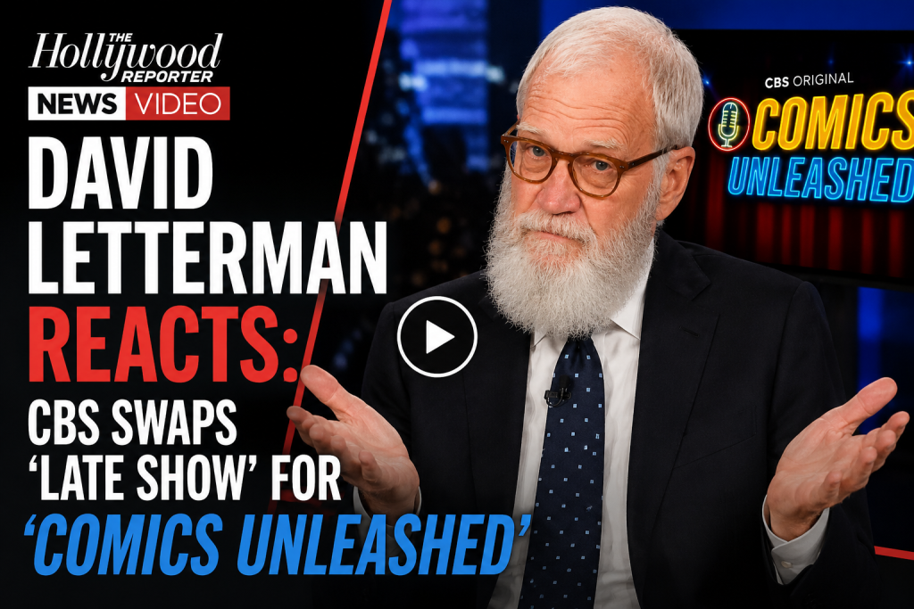 David Letterman Reacts: CBS Swaps ‘Late Show’ for ‘Comics Unleashed’ | THR News Video